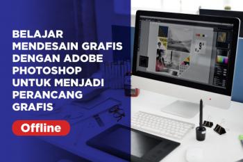 Belajar Mendesain Grafis Dengan Adobe Photoshop untuk menjadi Perancang Grafis - Offline